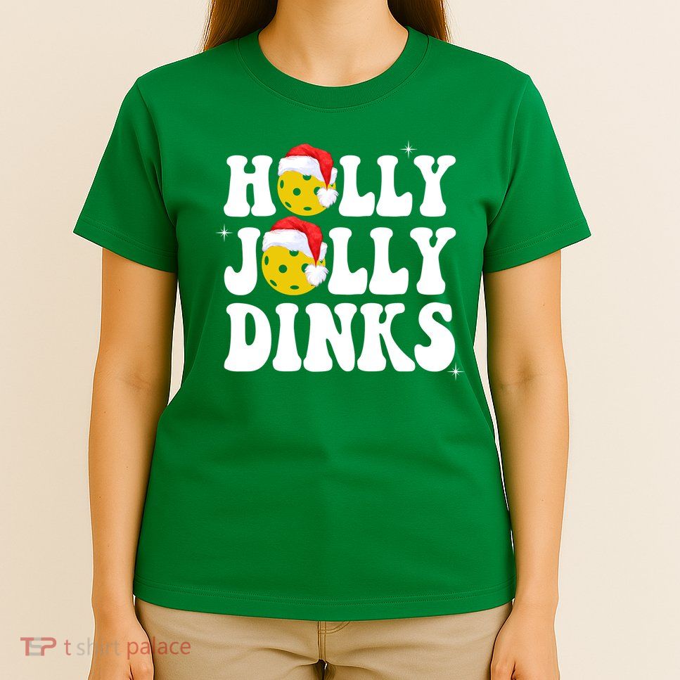 Holly Jolly Dinks Pickleball Christmas T-Shirt