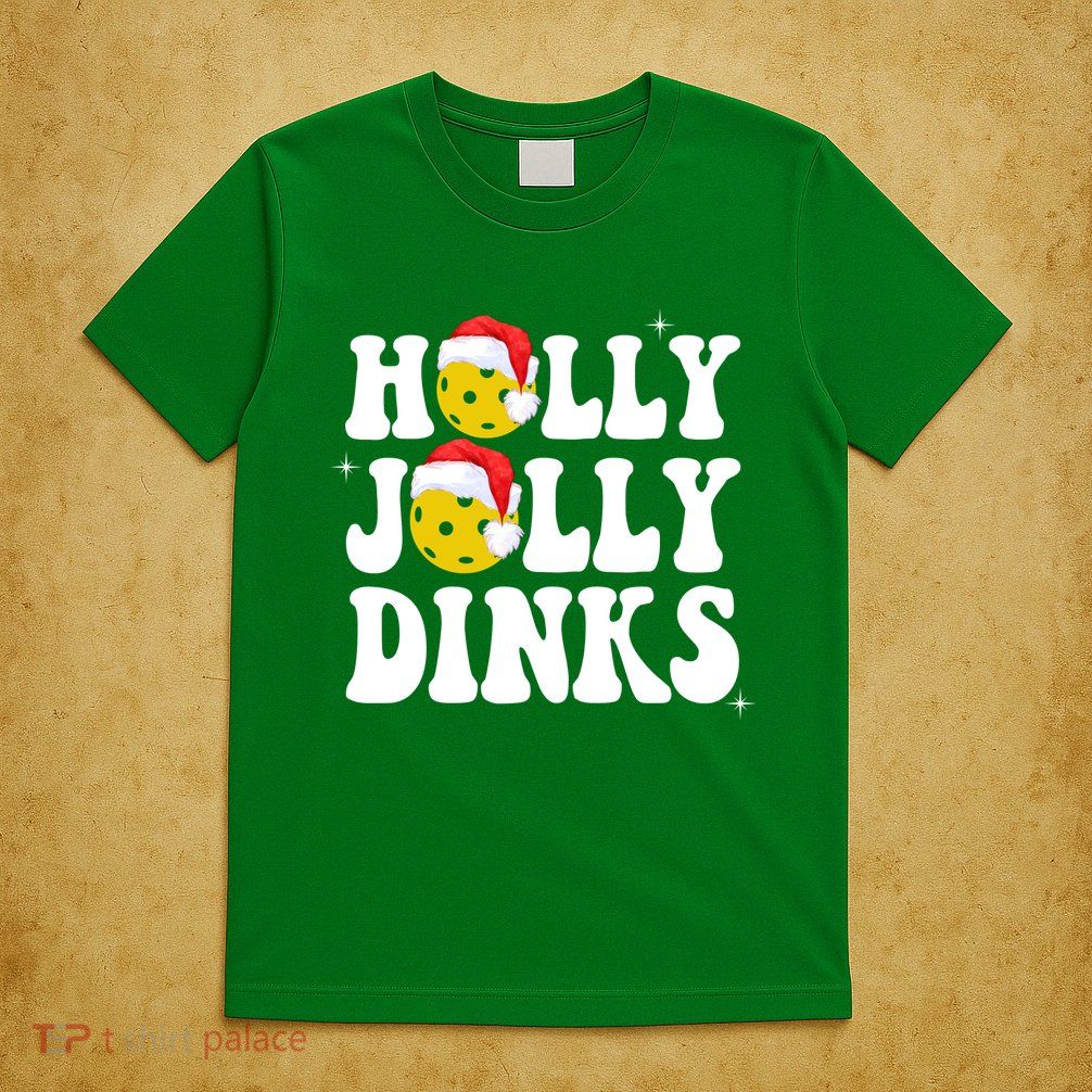 Holly Jolly Dinks Pickleball Christmas T-Shirt