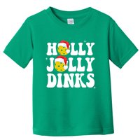 Holly Jolly Dinks Pickleball Christmas Toddler T-Shirt
