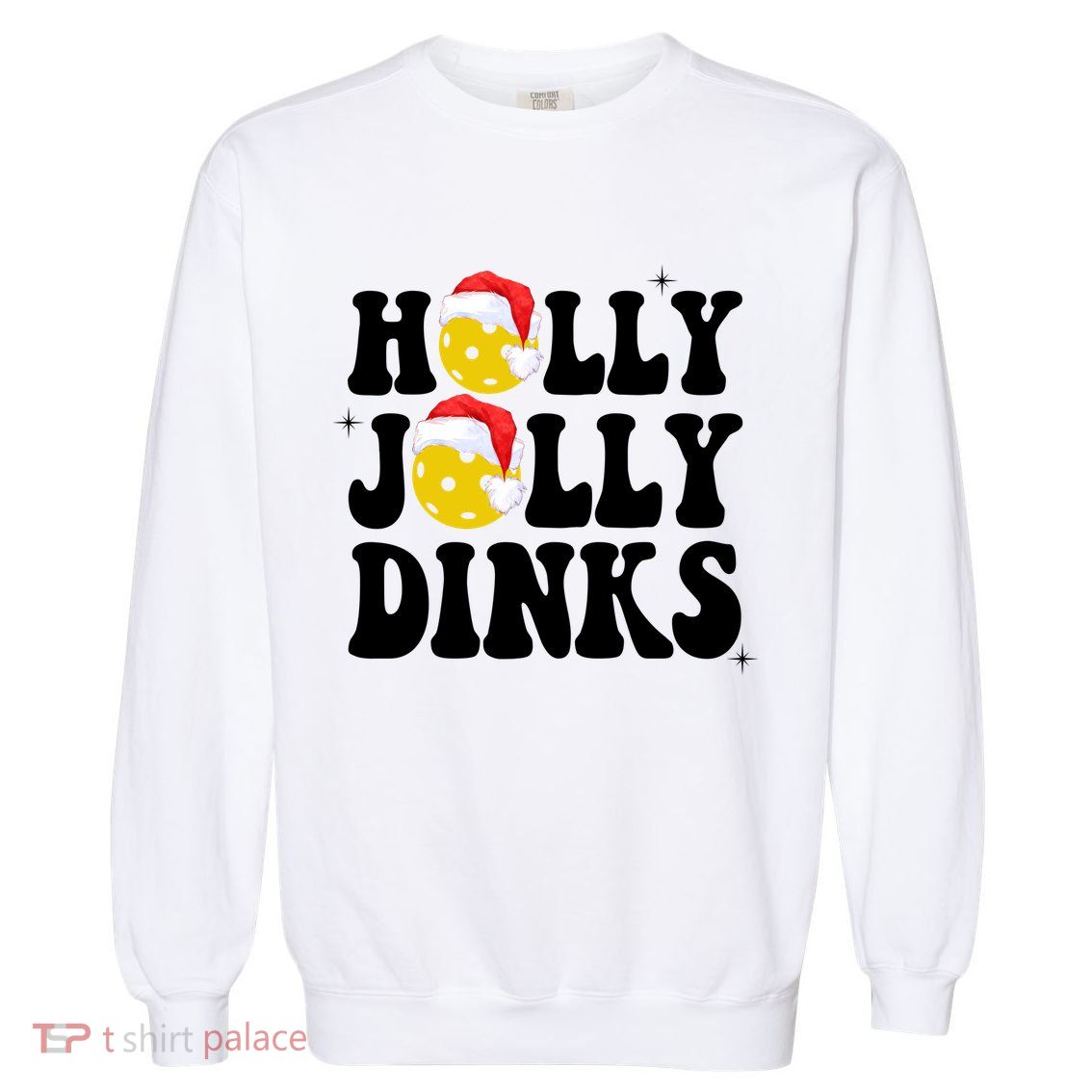 Holly Jolly Dinks Pickleball Christmas Garment-Dyed Sweatshirt