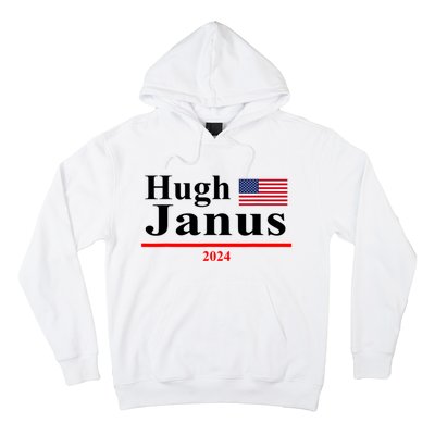 Hugh Janus Funny Presidential Election President 2024 Hoodie