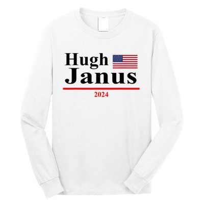 Hugh Janus Funny Presidential Election President 2024 Long Sleeve Shirt