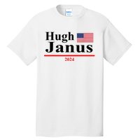 Hugh Janus Funny Presidential Election President 2024 Tall T-Shirt