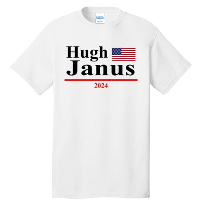 Hugh Janus Funny Presidential Election President 2024 Tall T-Shirt