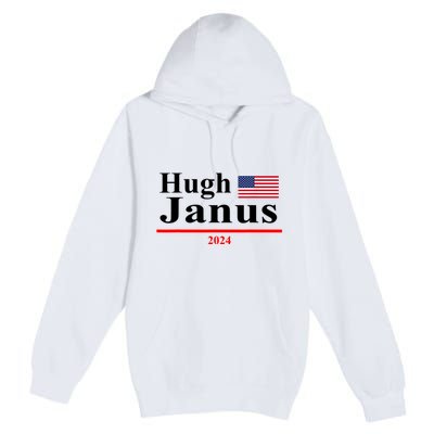 Hugh Janus Funny Presidential Election President 2024 Premium Pullover Hoodie