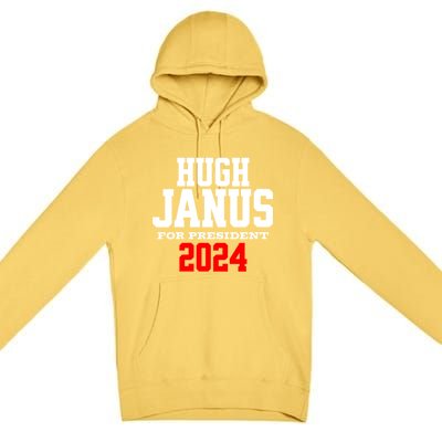 Hugh Janus Funny Presidential Election President 2024 Premium Pullover Hoodie