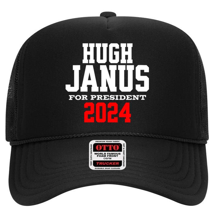 Hugh Janus Funny Presidential Election President 2024 High Crown Mesh Back Trucker Hat