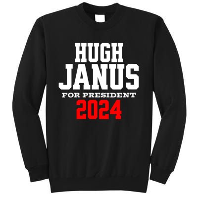 Hugh Janus Funny Presidential Election President 2024 Sweatshirt