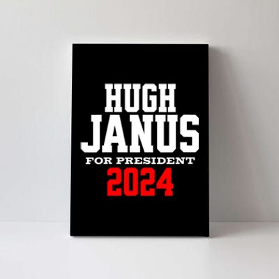 Hugh Janus Funny Presidential Election President 2024 Canvas