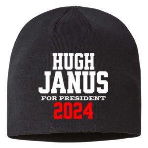 Hugh Janus Funny Presidential Election President 2024 Sustainable Beanie