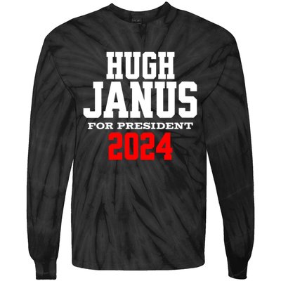 Hugh Janus Funny Presidential Election President 2024 Tie-Dye Long Sleeve Shirt