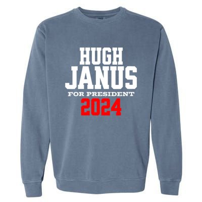 Hugh Janus Funny Presidential Election President 2024 Garment-Dyed Sweatshirt