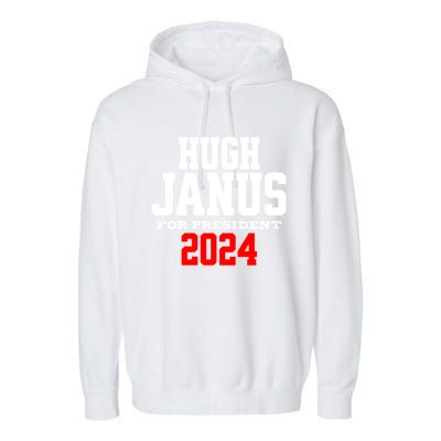 Hugh Janus Funny Presidential Election President 2024 Garment-Dyed Fleece Hoodie