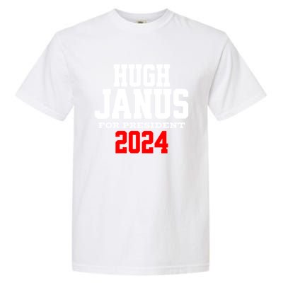 Hugh Janus Funny Presidential Election President 2024 Garment-Dyed Heavyweight T-Shirt