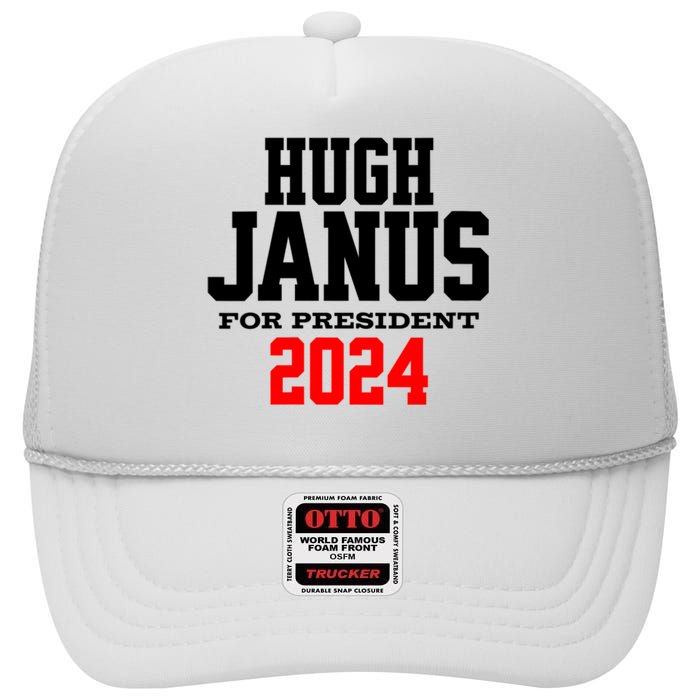 Hugh Janus Funny Presidential Election President 2024 High Crown Mesh Back Trucker Hat