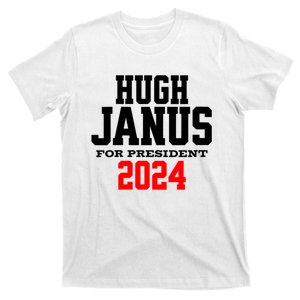 Hugh Janus Funny Presidential Election President 2024 T-Shirt