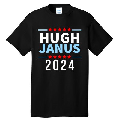 Hugh Janus Funny Presidential Election President 2024 Tall T-Shirt