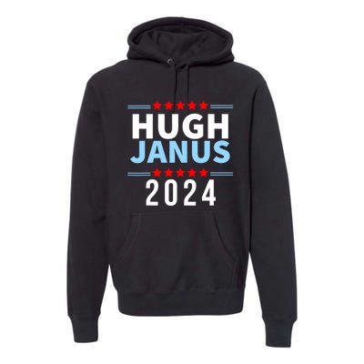 Hugh Janus Funny Presidential Election President 2024 Premium Hoodie