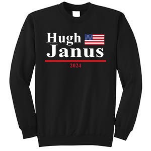 Hugh Janus Funny Presidential Election President 2024 Tall Sweatshirt