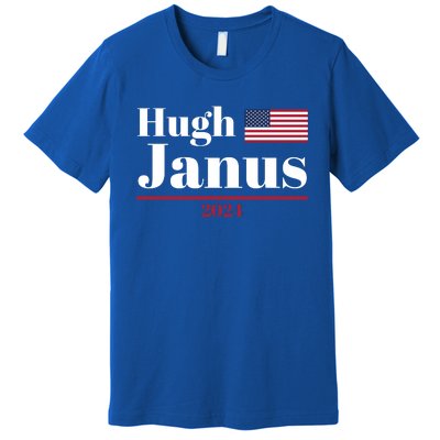 Hugh Janus Funny Presidential Election President 2024 Premium T-Shirt