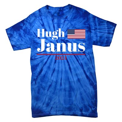 Hugh Janus Funny Presidential Election President 2024 Tie-Dye T-Shirt