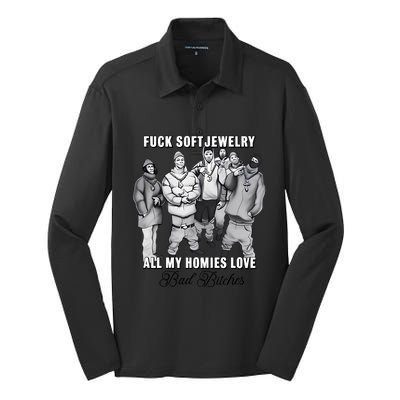 Hard Jewelry Fuck Soft Jewelry All My Homies Love Bad Bitches Silk Touch Performance Long Sleeve Polo