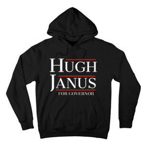 Hugh Janus For Governor Funny Meme Gag Gift Tall Hoodie