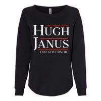 Hugh Janus For Governor Funny Meme Gag Gift Womens California Wash Sweatshirt