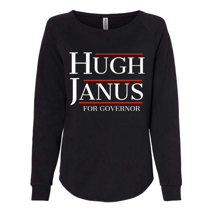 Hugh Janus For Governor Funny Meme Gag Gift Womens California Wash Sweatshirt