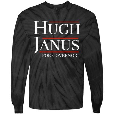 Hugh Janus For Governor Funny Meme Gag Gift Tie-Dye Long Sleeve Shirt