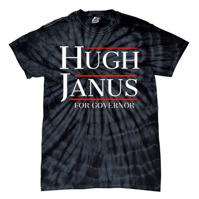 Hugh Janus For Governor Funny Meme Gag Gift Tie-Dye T-Shirt