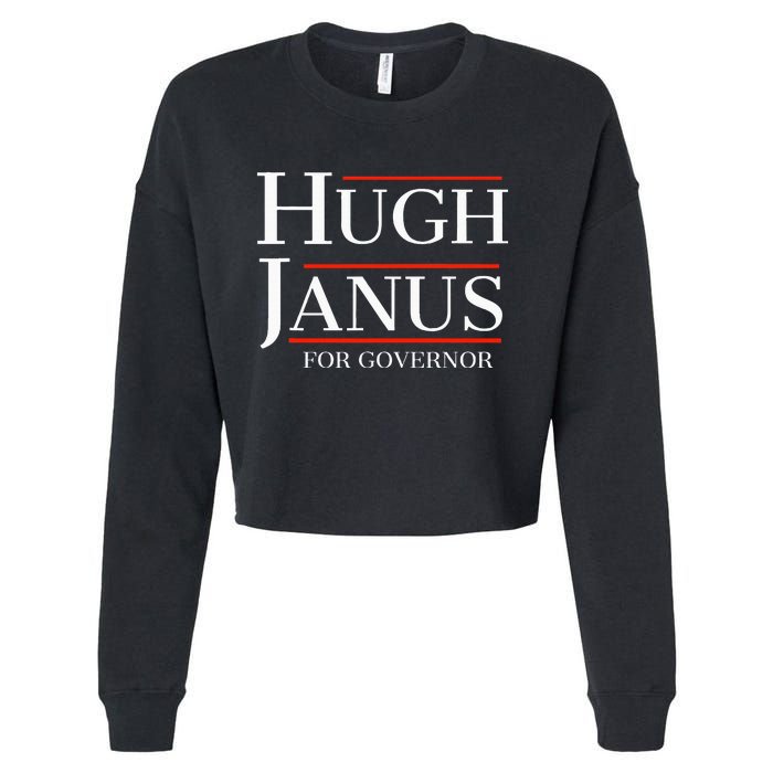 Hugh Janus For Governor Funny Meme Gag Gift Cropped Pullover Crew