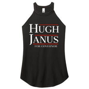 Hugh Janus For Governor Funny Meme Gag Gift Women's Perfect Tri Rocker Tank