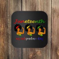 Happy Juneteenth Is My Independence Day Free Black  Coaster