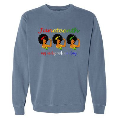 Happy Juneteenth Is My Independence Day Free Black  Garment-Dyed Sweatshirt