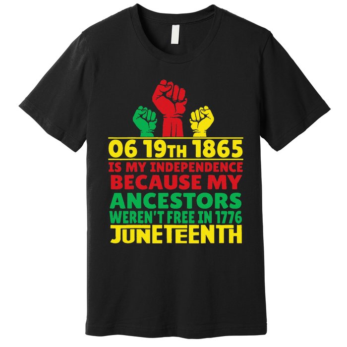 Happy Juneteenth Is My Independence Day Free Black 1865 Premium T-Shirt