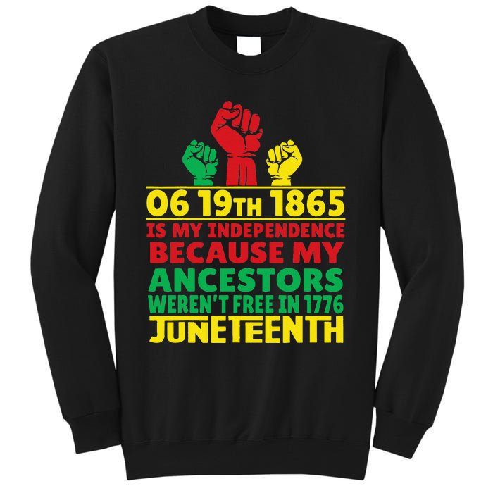 Happy Juneteenth Is My Independence Day Free Black 1865 Tall Sweatshirt