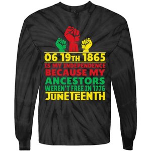 Happy Juneteenth Is My Independence Day Free Black 1865 Tie-Dye Long Sleeve Shirt