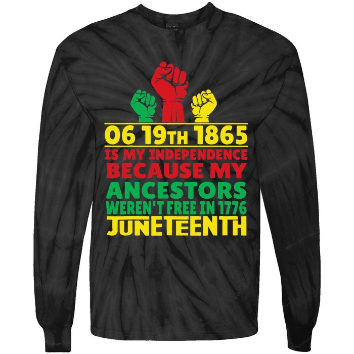 Happy Juneteenth Is My Independence Day Free Black 1865 Tie-Dye Long Sleeve Shirt