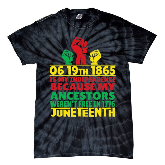 Happy Juneteenth Is My Independence Day Free Black 1865 Tie-Dye T-Shirt