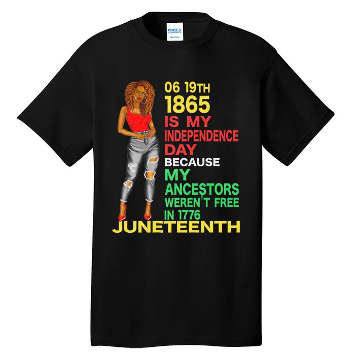 Happy Juneteenth Is My Independence Day Free Black Women Tall T-Shirt