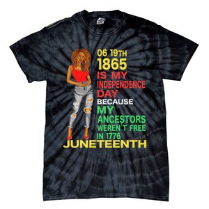 Happy Juneteenth Is My Independence Day Free Black Women Tie-Dye T-Shirt