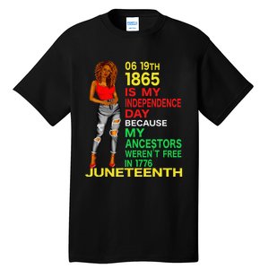 Happy Juneteenth Is My Independence Day Free Black Tall T-Shirt