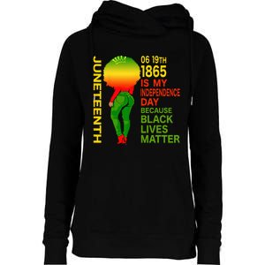 Happy Juneteenth Is My Independence Day Free Black Womens Funnel Neck Pullover Hood