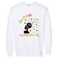 Happy Juneteenth Is My Independence Day Free Black Garment-Dyed Sweatshirt