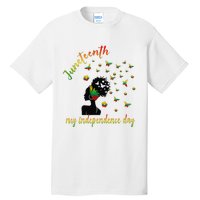 Happy Juneteenth Is My Independence Day Free Black Tall T-Shirt