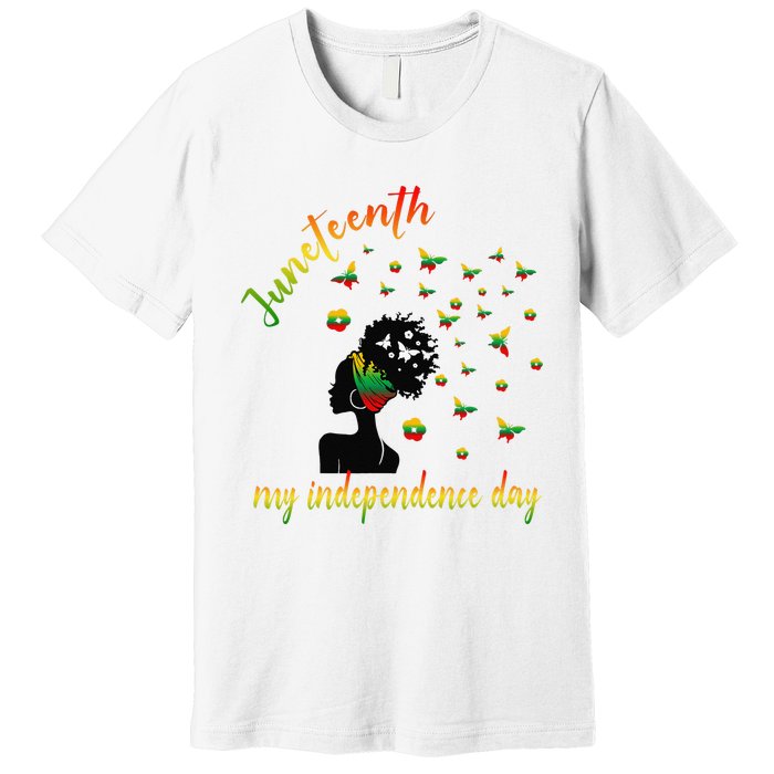 Happy Juneteenth Is My Independence Day Free Black Premium T-Shirt