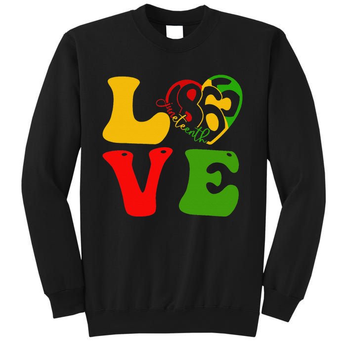 Happy Juneteenth Is My Independence Day Love Black  Sweatshirt