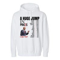 Huge Jump In Prices Joe Biden I Did That Garment-Dyed Fleece Hoodie