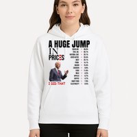 Huge Jump In Prices Joe Biden I Did That Hoodie
